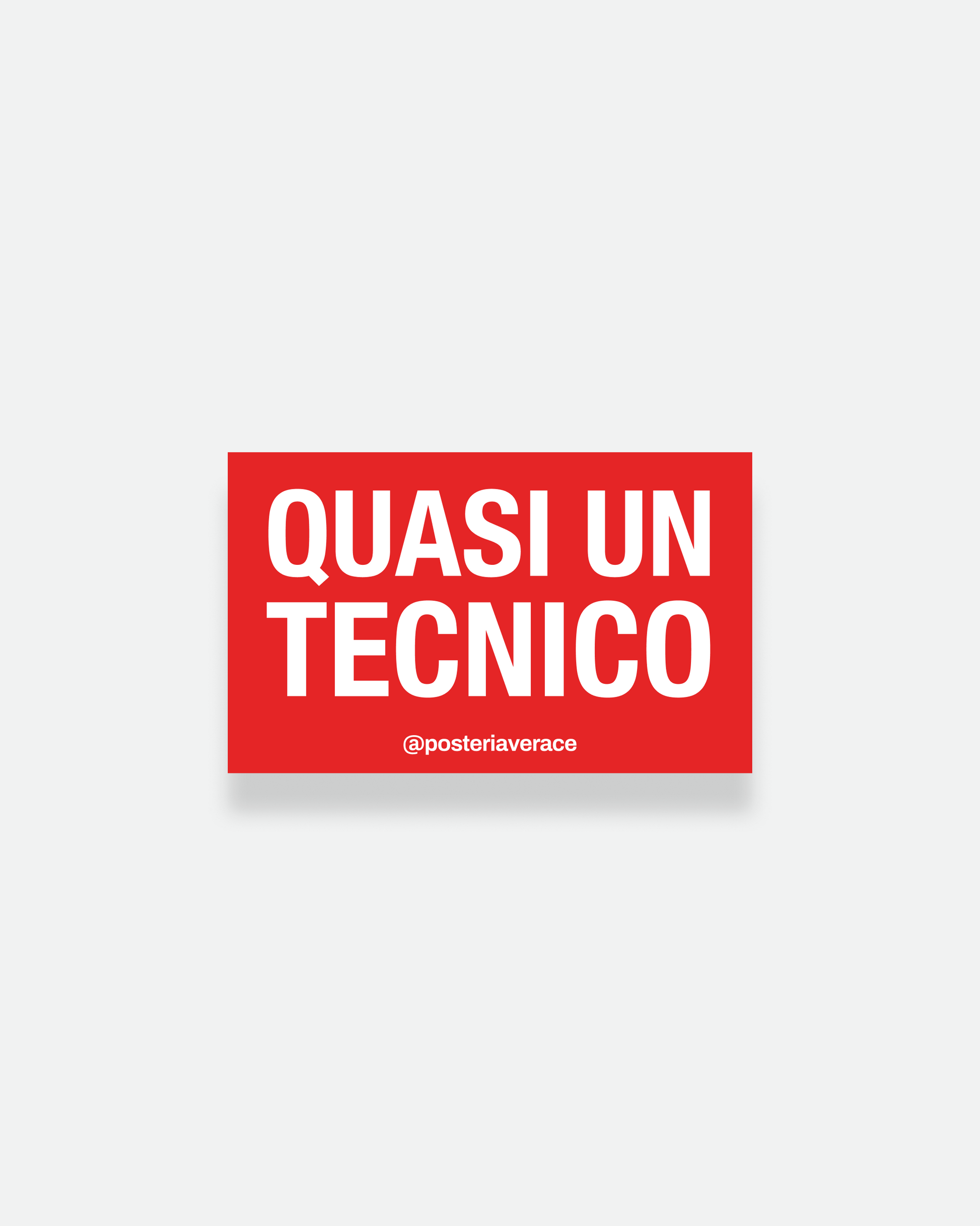 Sticker Quasi un Tecnico – adesivo napoletano in vinile su sfondo bianco | Posteria Verace