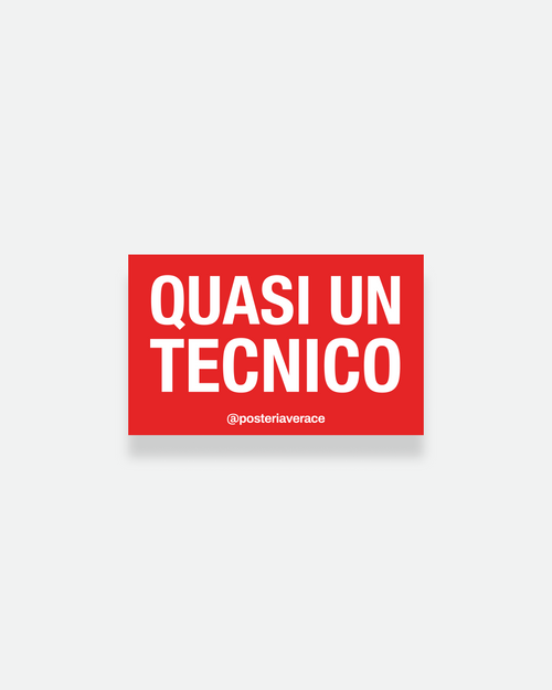 Sticker Quasi un Tecnico – adesivo napoletano in vinile su sfondo bianco | Posteria Verace