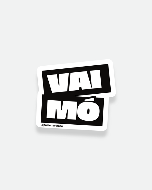 Sticker Vai Mo – adesivo napoletano in vinile su sfondo bianco | Posteria Verace