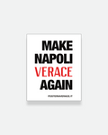Sticker Make Napoli Verace Again – adesivo napoletano in vinile su sfondo bianco | Posteria Verace