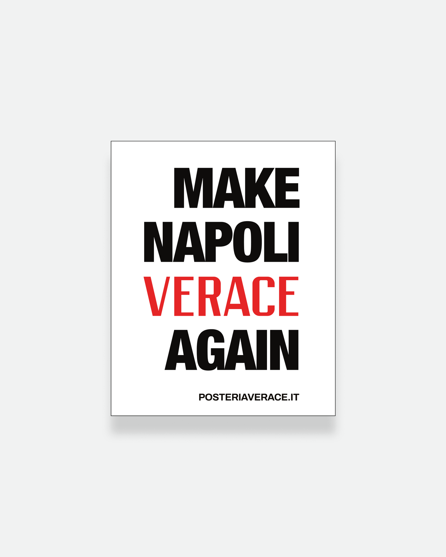 Sticker Make Napoli Verace Again – adesivo napoletano in vinile su sfondo bianco | Posteria Verace