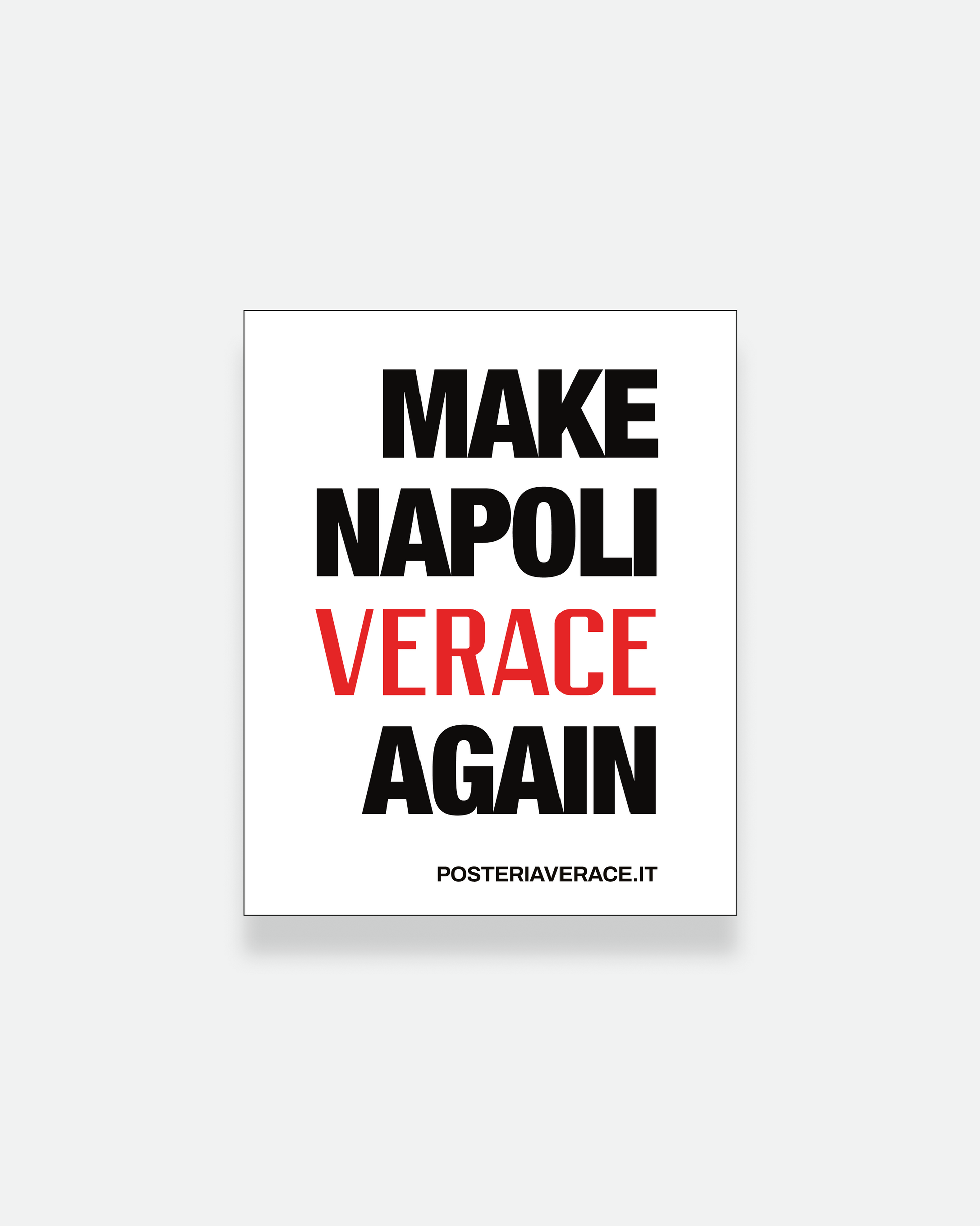 Sticker Make Napoli Verace Again – adesivo napoletano in vinile su sfondo bianco | Posteria Verace