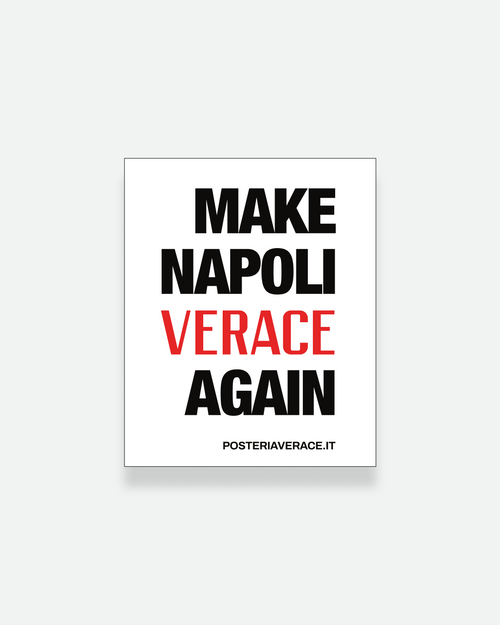 Sticker Make Napoli Verace Again – adesivo napoletano in vinile su sfondo bianco | Posteria Verace