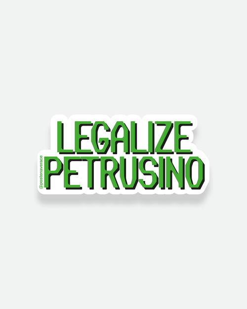 Sticker Legalize Petrusino – adesivo napoletano in vinile su sfondo bianco | Posteria Verace