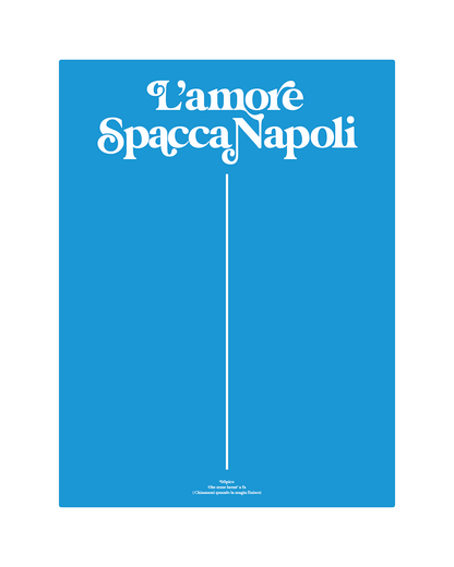 L'amore spacca Napoli - Tropico - Posteria verace
