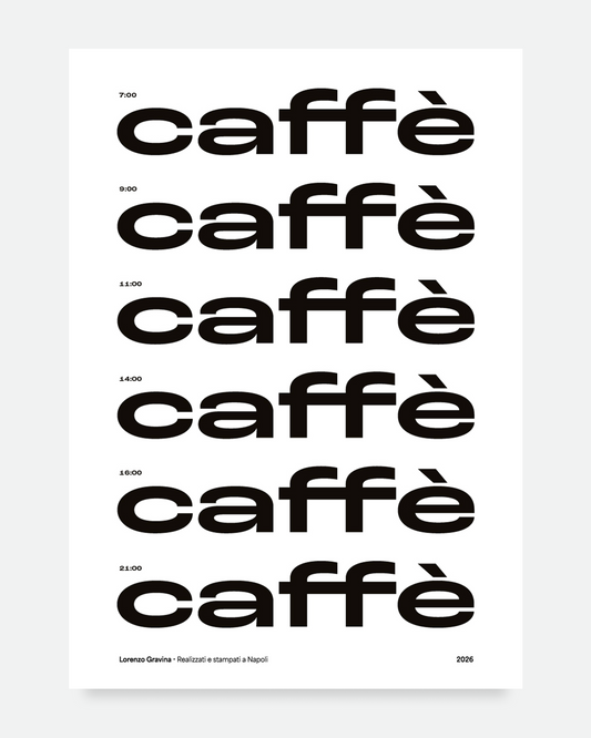 Caffè — poster napoletano tipografico bianco e nero con orari caffè Posteria Verace