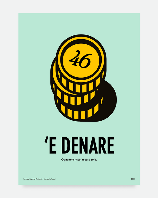 Poster 'E Denare - smorfia napoletana numero 46 monete d'oro - stampa tipografica napoletana contemporanea | Posteria Verace