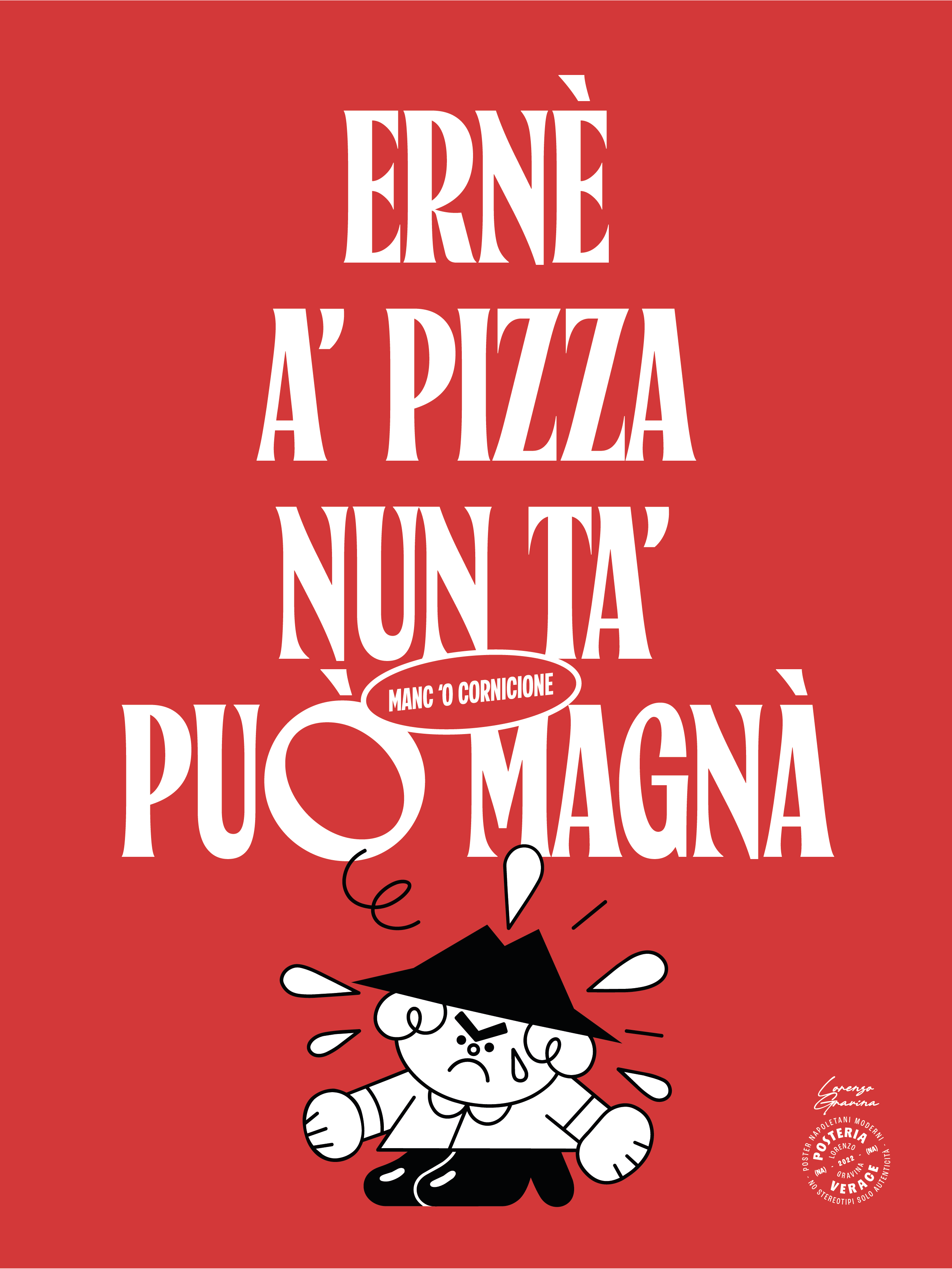 Poster Ernesto formato verticale – lettering napoletano "a pizza nun ta può magnà" e omino arrabbiato su rosso pizza | Posteria Verace